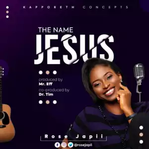 Rose Japii - The Name of Jesus